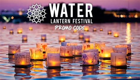 These deals can be found on the internet or in various advertisements or offers. . Water lantern festival promo code